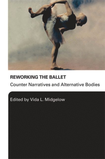 Vida L. Midgelow - Reworking the Ballet, E-bok. Tillgänglighet: Lägg i varukorg