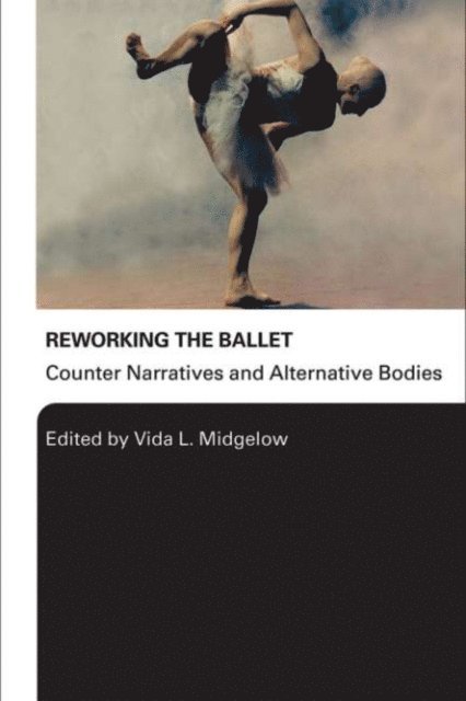 Vida L. Midgelow - Reworking the Ballet, E-bok. Tillgänglighet: Lägg i varukorg