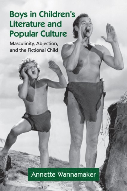 Annette Wannamaker - Boys in Children's Literature and Popular Culture, E-bok