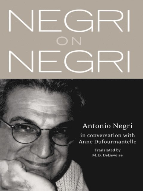 Antonio Negri - Negri on Negri, E-bok