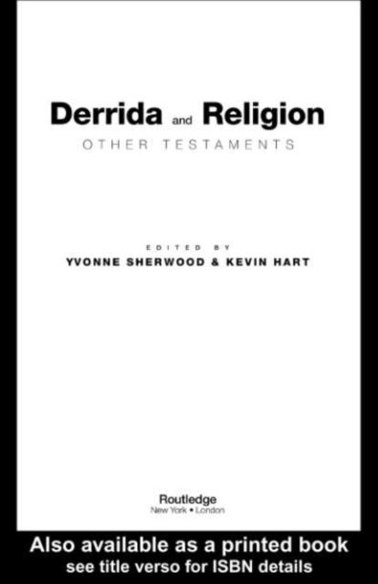 Kevin Hart, Yvonne Sherwood - Derrida and Religion, E-bok