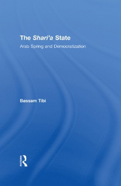 Bassam Tibi - Sharia State, E-bok