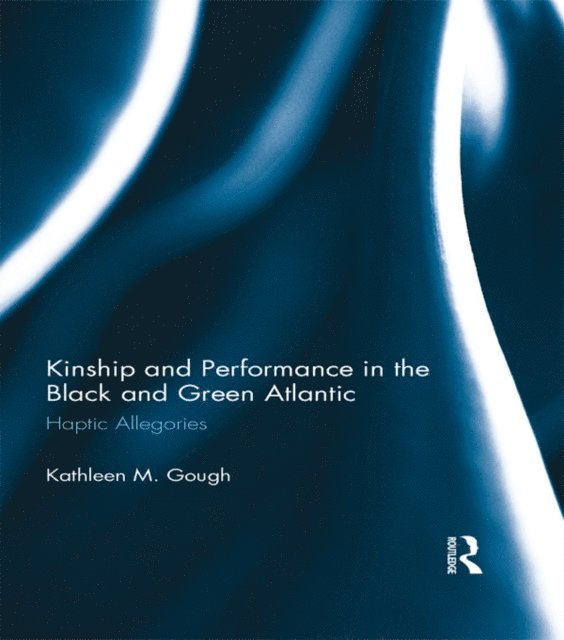 Kathleen Gough - Haptic Allegories, E-bok