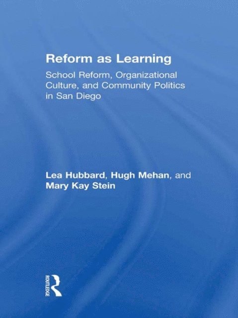 Hugh Mehan, Mary Kay Stein, Lea Ann Hubbard - Reform as Learning, E-bok