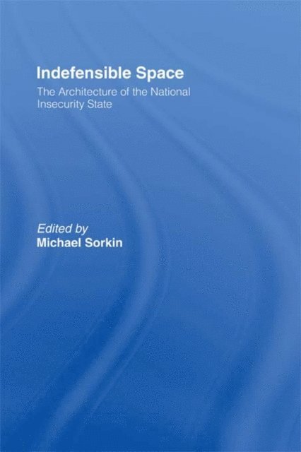 Michael Sorkin - Indefensible Space, E-bok