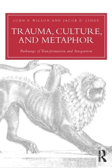 Jacob D. Lindy, John P. Wilson - Trauma, Culture, and Metaphor, E-bok