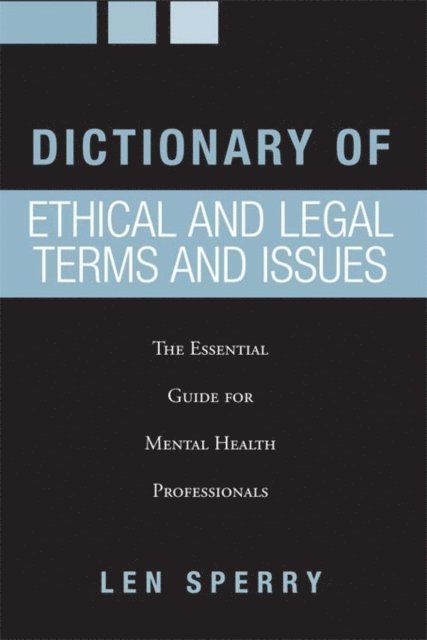 Len Sperry - Dictionary of Ethical and Legal Terms and Issues, E-bok