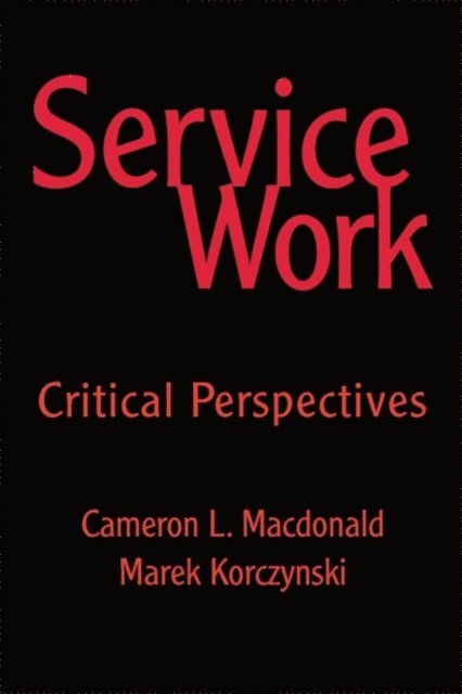 Marek Korczynski, Cameron MacDonald - Service Work, E-bok