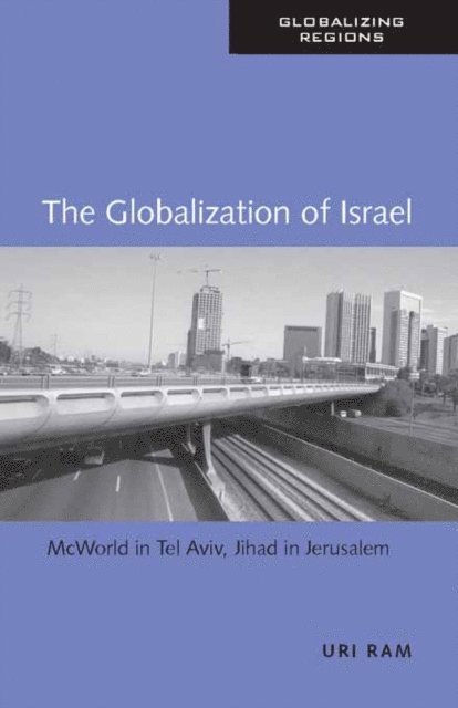 Uri Ram - Globalization of Israel, E-bok