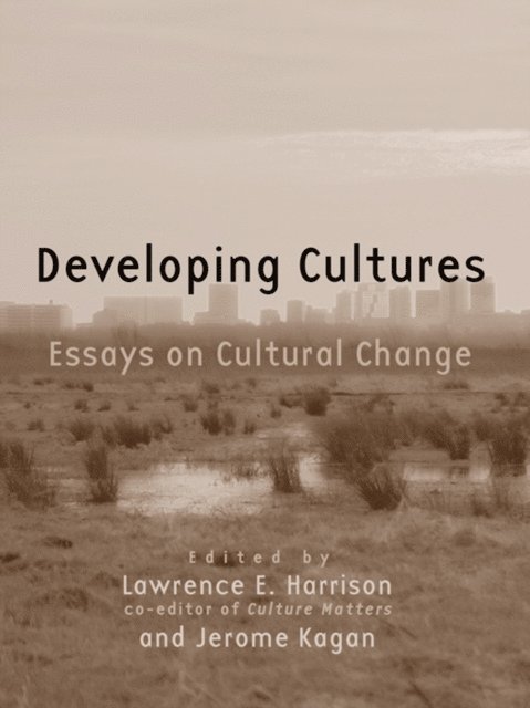 Jerome Kagan, Lawrence E. Harrison - Developing Cultures, E-bok