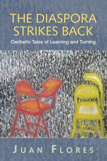 Juan Flores - Diaspora Strikes Back, E-bok