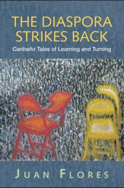Juan Flores - Diaspora Strikes Back, E-bok