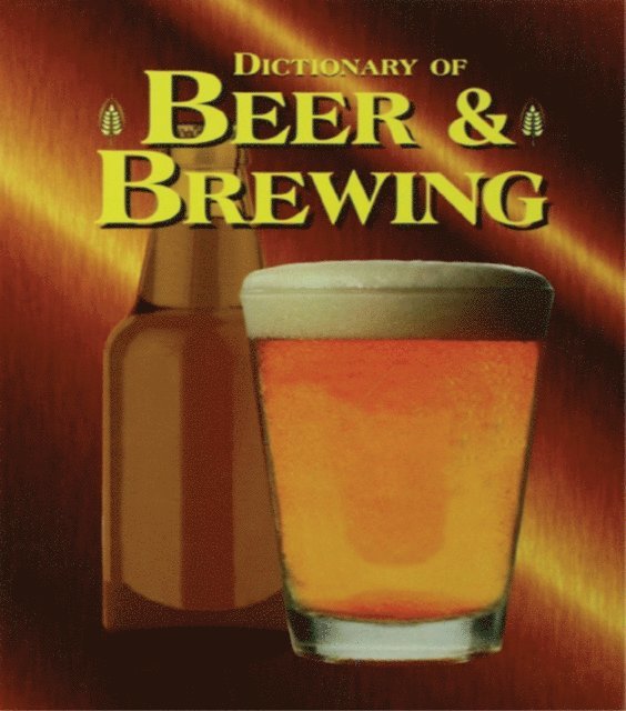 Carl Forget, Dan Rabin - Dictionary of Beer and Brewing, E-bok. Tillgänglighet: Lägg i varukorg