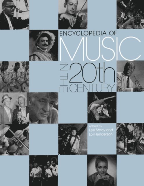 Lee Stacey, Lol Henderson - Encyclopedia of Music in the 20th Century, E-bok
