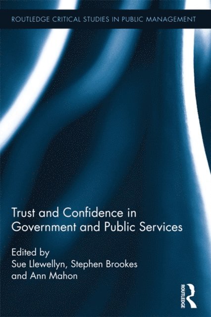 Ann Mahon, Stephen Brookes, Sue Llewellyn - Trust and Confidence in Government and Public Services, E-bok