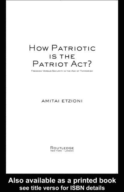 Amitai Etzioni - How Patriotic is the Patriot Act?, E-bok