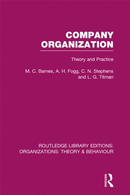 L. Titman, C. Stephens, A. Fogg, M . Barnes - Company Organization (RLE: Organizations), E-bok