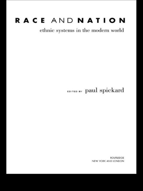 Paul Spickard - Race and Nation, E-bok