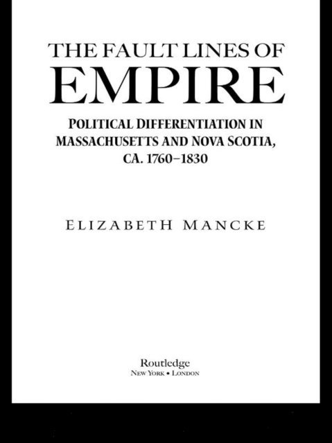Elizabeth Mancke - Fault Lines of Empire, E-bok