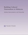 Building Cultural Nationalism in Malaysia