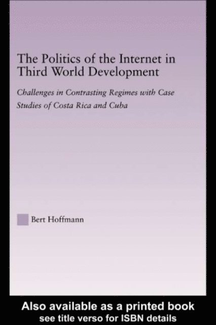 Bert Hoffmann - Politics of the Internet in Third World Development, E-bok
