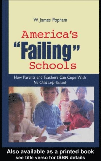 W. James Popham - America's Failing Schools, E-bok. Tillgänglighet: Lägg i varukorg