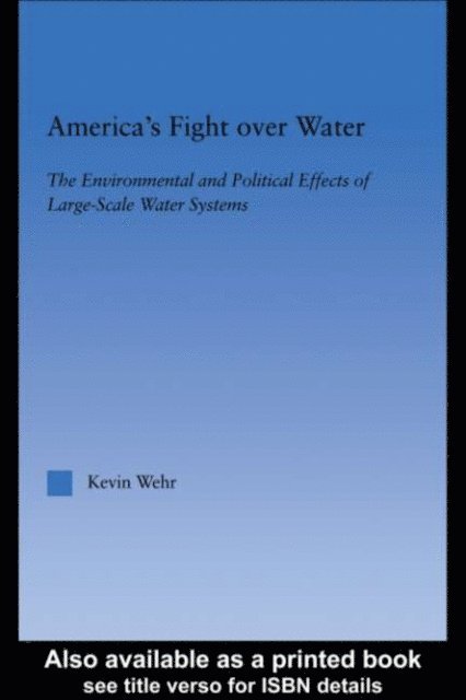 Kevin Wehr - America's Fight Over Water, E-bok