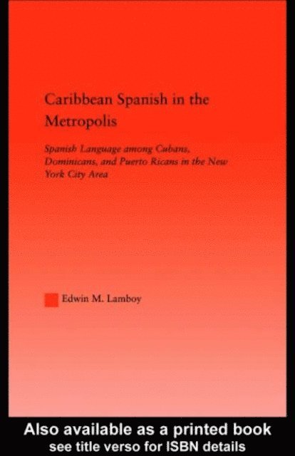 Edwin M. Lamboy - Caribbean Spanish in the Metropolis, E-bok