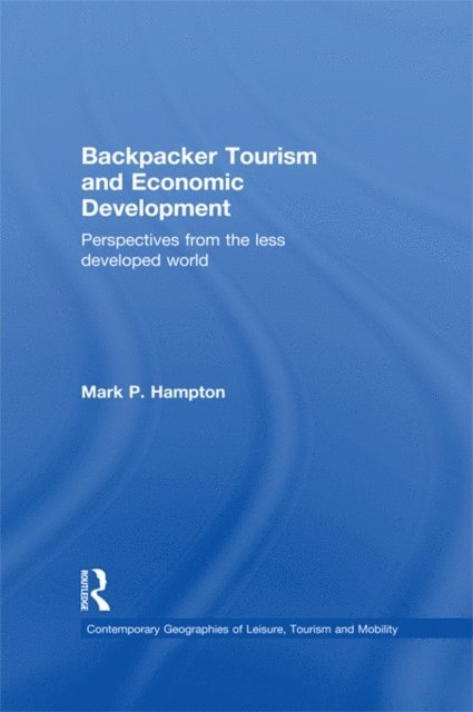 Mark P. Hampton - Backpacker Tourism and Economic Development, E-bok. Tillgänglighet: Lägg i varukorg