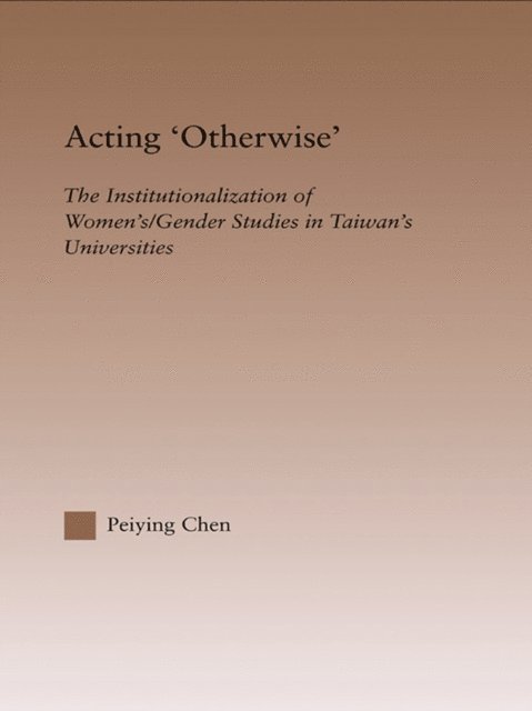 Peiying Chen - Acting Otherwise, E-bok