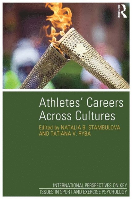 Tatiana V. Ryba, Natalia B. Stambulova - Athletes' Careers Across Cultures, E-bok