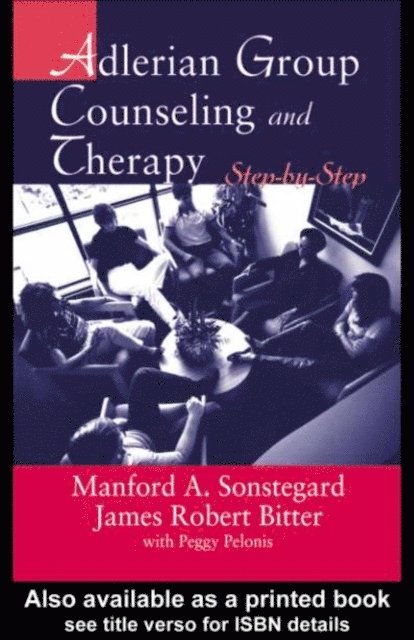 Manford A. Sonstegard, James Robert Bitter - Adlerian Group Counseling and Therapy, E-bok