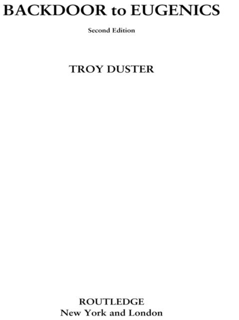 Troy Duster - Backdoor to Eugenics, E-bok