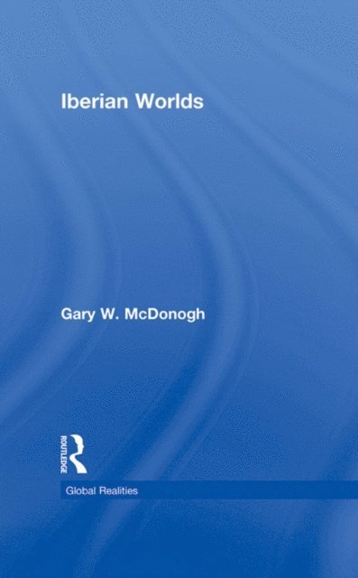 Gary McDonogh - Iberian Worlds, E-bok