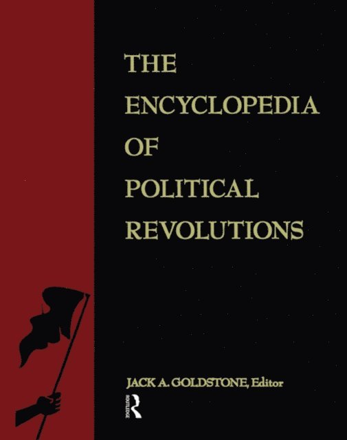 Jack A. Goldstone - Encyclopedia of Political Revolutions, E-bok