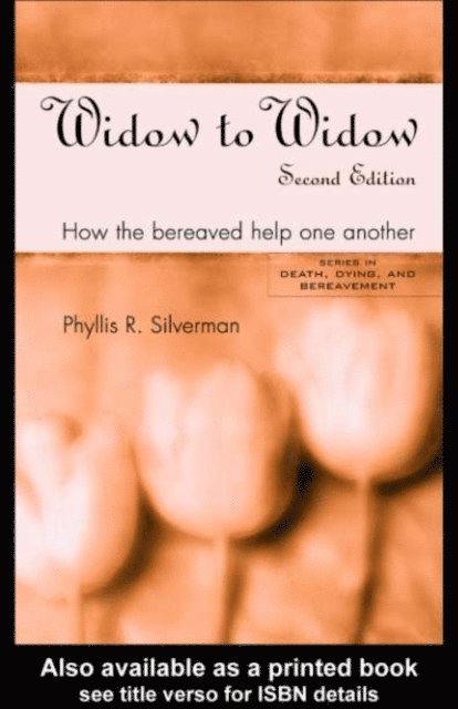 Phyllis R. Silverman - Widow to Widow, E-bok