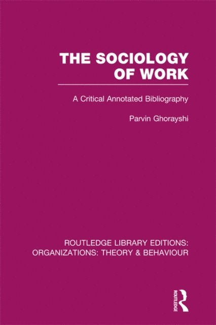 Parvin Ghorayshi - Sociology of Work (RLE: Organizations), E-bok