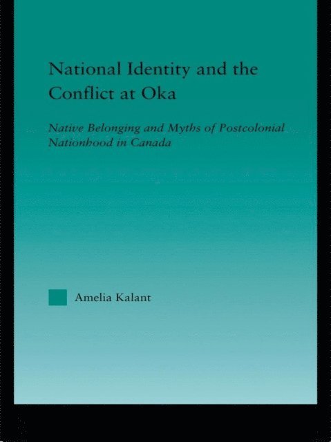 Amelia Kalant - National Identity and the Conflict at Oka, E-bok