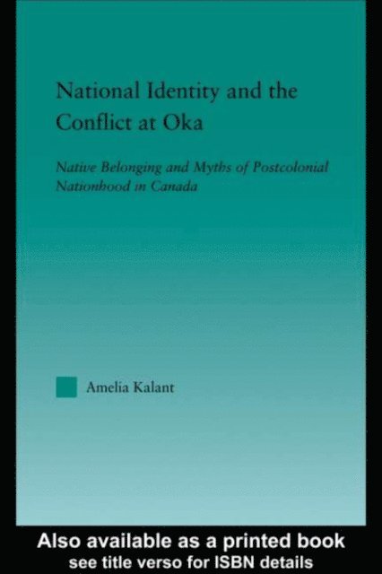 Amelia Kalant - National Identity and the Conflict at Oka, E-bok