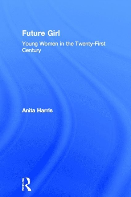 Anita Harris - Future Girl, E-bok