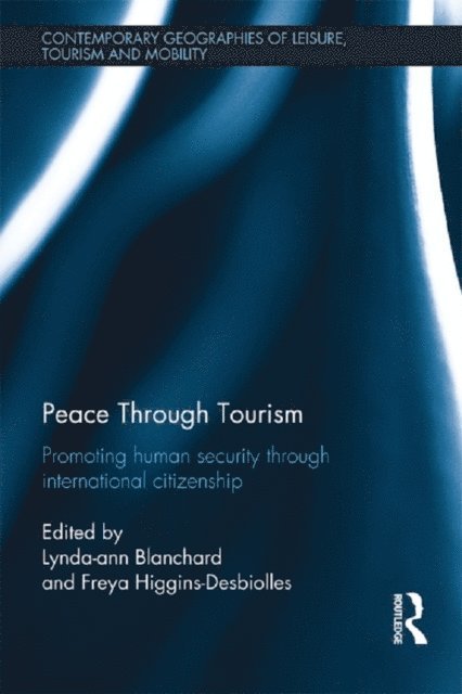 Freya Higgins-Desbiolles, Lynda-ann Blanchard - Peace through Tourism, E-bok