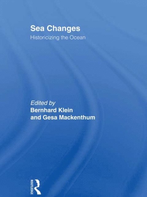 Gesa Mackenthun, Bernhard Klein - Sea Changes, E-bok