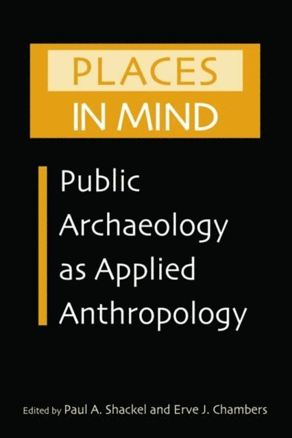 Erve J. Chambers, Paul A. Shackel - Places in Mind, E-bok