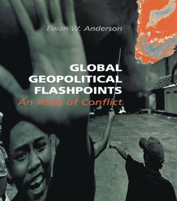 Ewan W. Anderson - Global Geopolitical Flashpoints, E-bok
