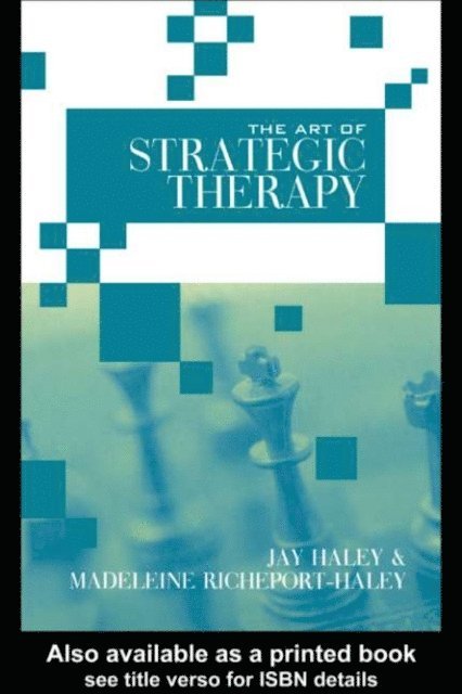 Madeleine Richeport-Haley, Jay Haley - Art of Strategic Therapy, E-bok