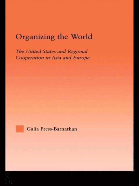 Galia Press-Barnathan - Organizing the World, E-bok