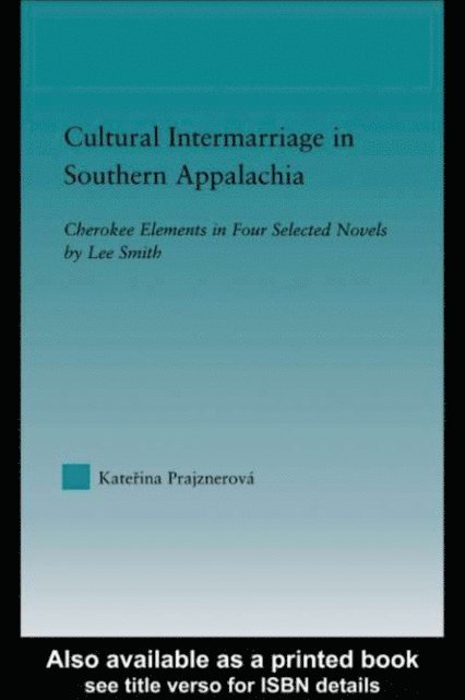 Katerina Prajznerova - Cultural Intermarriage in Southern Appalachia, E-bok