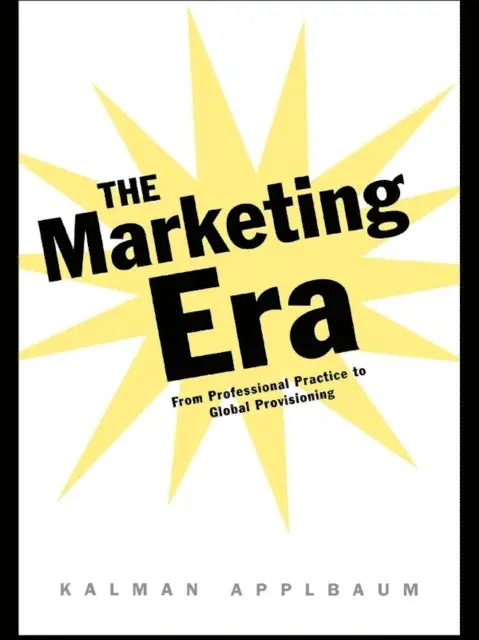 Kalman Applbaum - Marketing Era, E-bok. Tillgänglighet: Lägg i varukorg