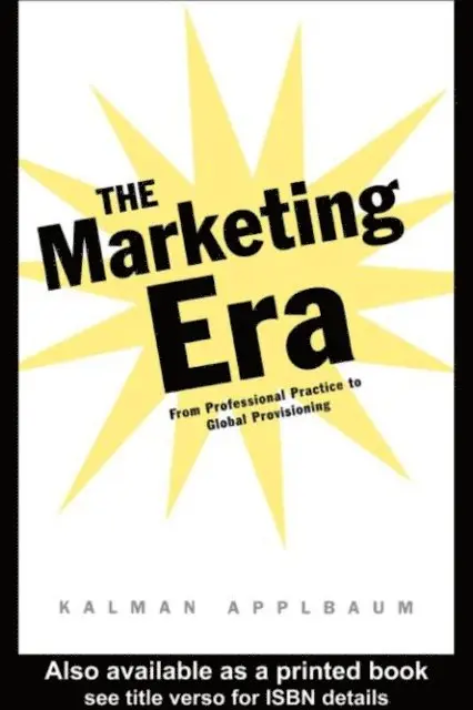Kalman Applbaum - Marketing Era, E-bok. Tillgänglighet: Lägg i varukorg