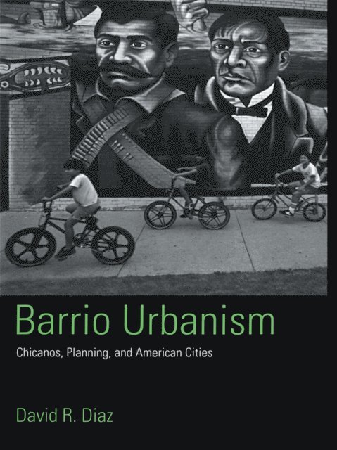 David R. Diaz - Barrio Urbanism, E-bok